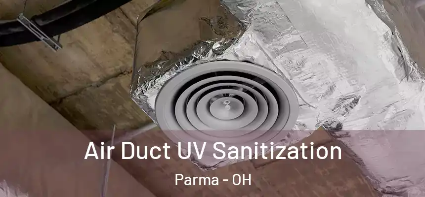Air Duct UV Sanitization Parma - OH