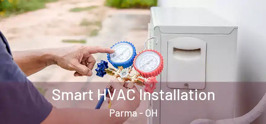 Smart HVAC Installation Parma - OH